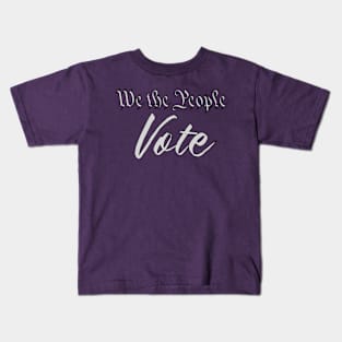 We the people vote Kids T-Shirt